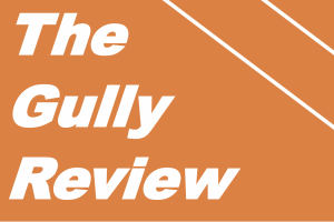 The Gully Review